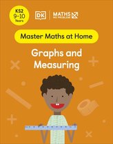 Master Maths At Home- Maths — No Problem! Graphs and Measuring, Ages 9-10 (Key Stage 2)