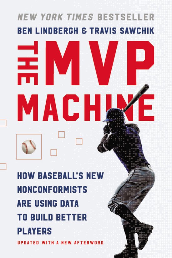 The MVP Machine How Baseball's New Nonconformists Are Using  ... - cover