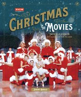 Turner Classic Movies Christmas in the Movies 30 Classics to Celebrate the Season