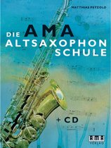 AMA Verlag de AMA-Altsaxofoonschool mathias Petzold, incl. CD - Lesboek voor houten blaasinstrumenten