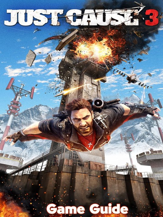 Just Cause 3 Guide & Walkthrough (ebook), Nancy W. Eilerman