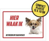 Waakbordje/ ultra dun plaatje | "Hier waak ik" | Chiwawa | 15 x 10 cm | Chihuahua | Hond | Dog | Gevaarlijke hond | Afschrikmiddel | Deurbordje | 1 stuk