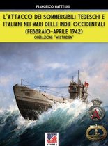 Storia 63 - L’attacco dei sommergibili tedeschi e italiani nei mari delle Indie occidentali (febbraio-aprile 1942)