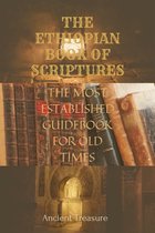 The Ethiopian Book Of Scriptures: The Most Established Guidebook For Old Times