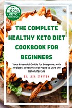The Complete Healthy Keto Diet Cookbook For Beginners