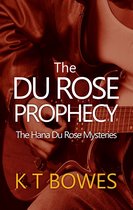 The Hana Du Rose Mysteries 6 - The Du Rose Prophecy