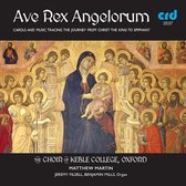 Matthew Martin, The Choir Of Keble College Oxford - Ave Rex Angelorum (CD)