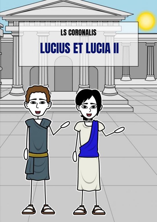 Lucius et Lucia II, Ls Coronalis 9789402146936 Boeken bol