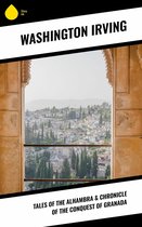 Tales of the Alhambra & Chronicle of the Conquest of Granada