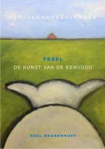 Verjaardagskalender Texel - De kunst van de eenvoud - Roel Brakenhoff - Wandkalender A4