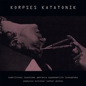 Korpses Katatonik - Subklinikal Leukotomy Aphrenia... (LP)