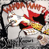 Whadya Want? - Skippy Knows (LP) (Coloured Vinyl)