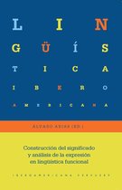 Lingüística Iberoamericana 91 - Construcción del significado y análisis de la expresión en lingüística funcional