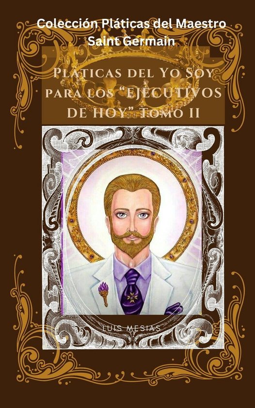 Colección Pláticas del Maestro Saint Germain 2 Pláticas del Yo Soy