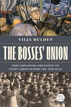 Working Class in American History - The Bosses' Union