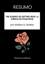 RESUMO - The Science Of Getting Rich / A ciência de ficar rico