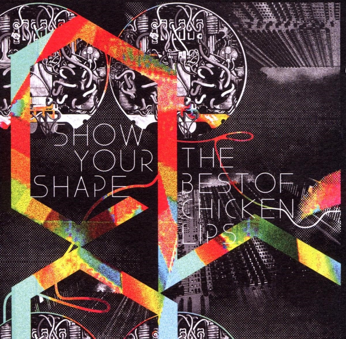 Chicken Lips - The Best Of Chicken Lips (CD)