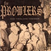 The Prowlers - Hair Today, Gone Tomorrow (LP)