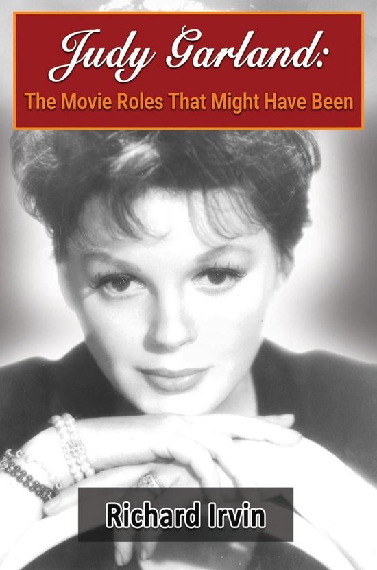 Judy Garland The Movie Roles That Might Have Been (ebook), Richard