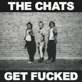 The Chats - Get Fucked (CD)