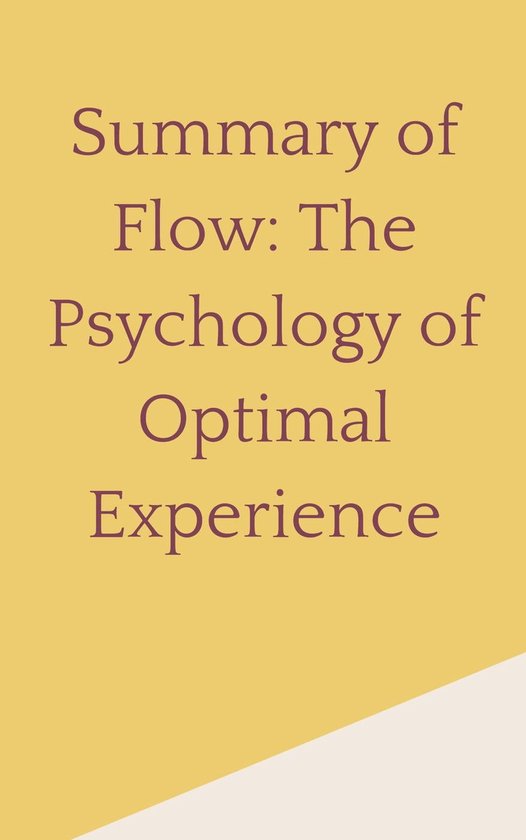 Summary of Flow: The Psychology of Optimal Experience (ebook), B Mind ...