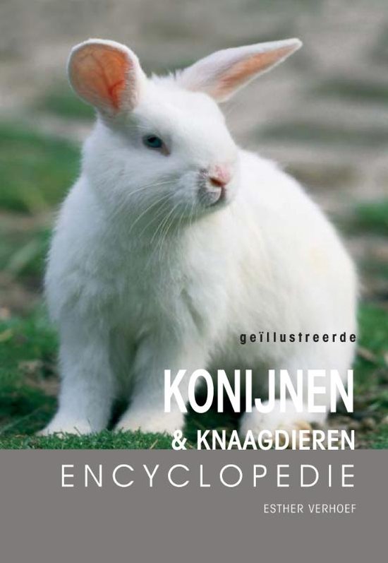 Cover van het boek 'Konijnen en knaagdieren encyclopedie' van Esther Verhoef