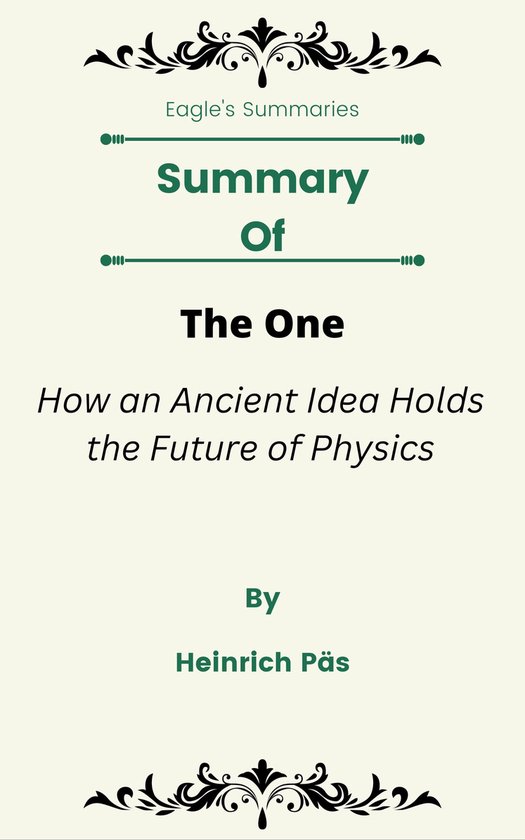 Summary Of The One How an Ancient Idea Holds the Future of Physics by