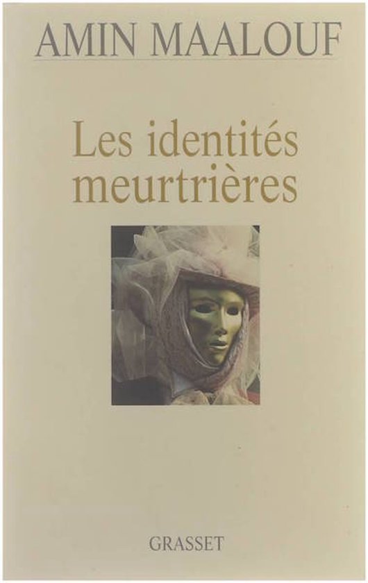 Couverture du livre : Les identités meurtrières d'Amin Maalouf, avec un masque doré et un voile blanc.