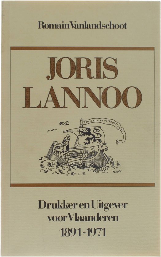 Joris Lannoo, drukker en uitgever voor Vlaanderen, 1891-1971