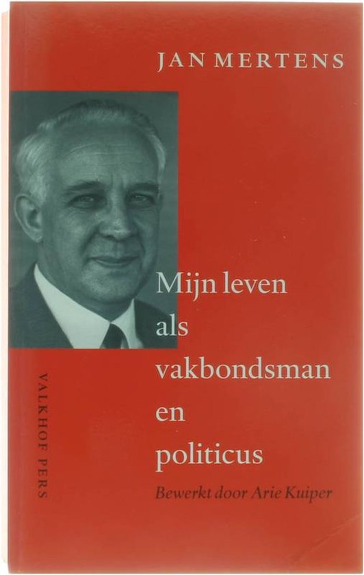 Mijn Leven Als Vakbondsmanen Politicus