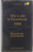 Wie is wie in Vlaanderen 1980 - Biografische encyclopedie
