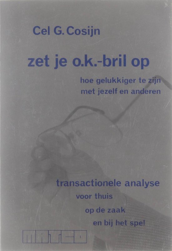 9789070392024 - Zet je OK-bril op | Hoe gelukkiger zijn met jezelf en anderen