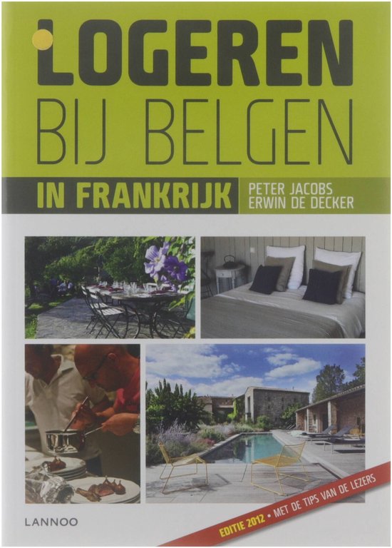 Cover van het boek 'Logeren bij Belgen in Frankrijk / 2012' van Jacobs de Decke