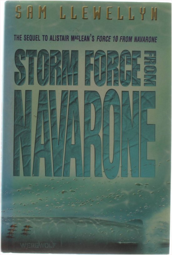 Boek "Storm Force from Navarone" door Sam Llewellyn. Sequels tot Alistair MacLean's Force 10 from Navarone.