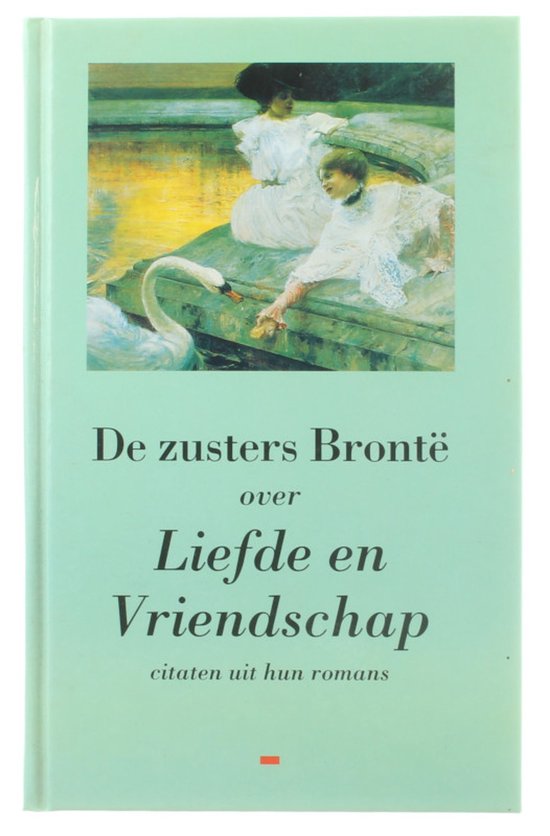 De zusters Brontë over liefde en vriendschap
