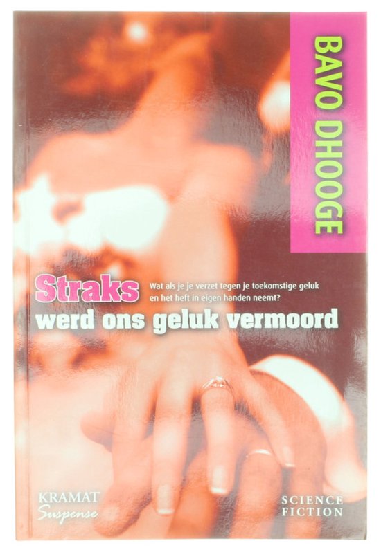 Cover van het boek 'Straks werd ons geluk vermoord' van  Dhooghe en Bavo Dhooge
