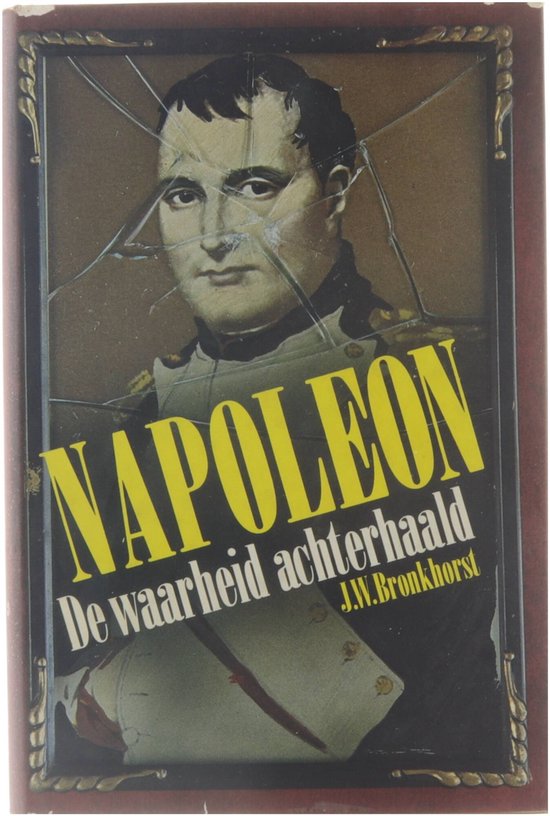 9789062071210 - Napoleon, de waarheid achterhaald