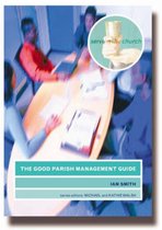 Serving the Church-The Good Parish Management Guide