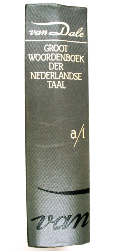  - 1 Van dale groot woordenboek nederlandse taal A/I