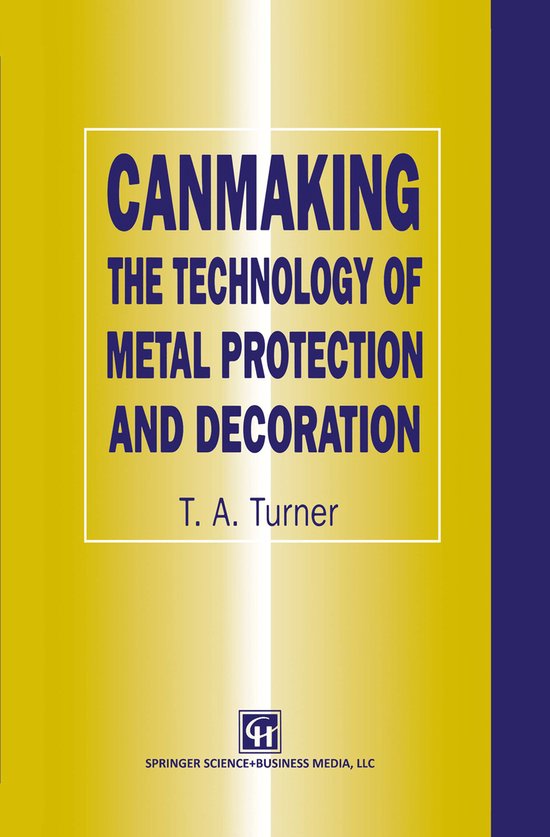 Canmaking The Technology of Metal Protection and Decoration - cover