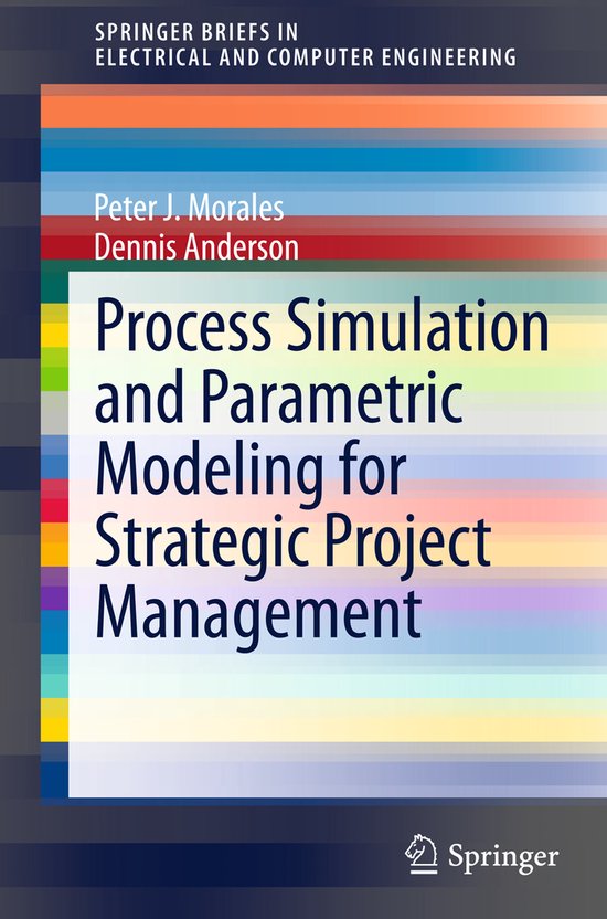 Process Simulation and Parametric Modeling for Strategic Project ...