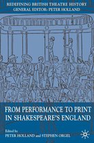 From Performance to Print in Shakespeare s England