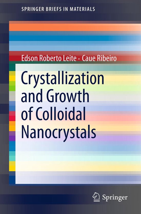 Crystallization and Growth of Colloidal Nanocrystals - cover