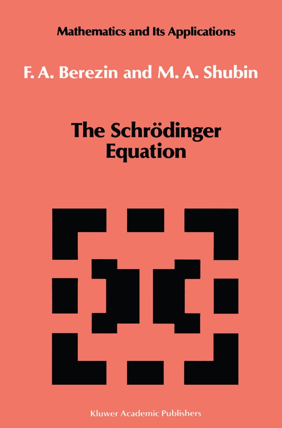Mathematics and its Applications66-The Schrödinger Equation