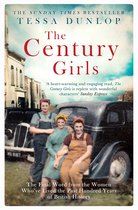 The Century Girls The Final Word from the Women Who've Lived the Past Hundred Years of British History