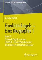 Klassiker der Sozialwissenschaften- Friedrich Engels – Eine Biographie 1