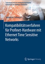Technologien für die intelligente Automation- Kompatibilitätsverfahren für Profinet-Hardware mit Ethernet Time Sensitive Networks