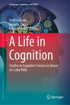 Language, Cognition, and Mind-A Life in Cognition