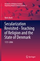 Boundaries of Religious Freedom: Regulating Religion in Diverse Societies- Secularization Revisited - Teaching of Religion and the State of Denmark