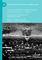 An Institutional History of Italian Economics in the Interwar Period Volume II